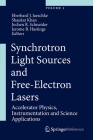 Synchrotron Light Sources and Free-Electron Lasers: Accelerator Physics, Instrumentation and Science Applications By Eberhard J. Jaeschke (Editor), Shaukat Khan (Editor), Jochen R. Schneider (Editor) Cover Image