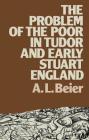 The Problem of the Poor in Tudor and Early Stuart England (Lancaster Pamphlets) Cover Image