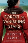 The Forest of Vanishing Stars: A Novel Cover Image
