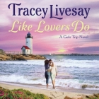 Like Lovers Do Lib/E: A Girls Trip Novel Cover Image
