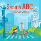 Seattle ABC: A Larry Gets Lost Book Cover Image