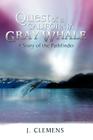 Quest of a California Gray Whale: A Story of the Pathfinder By J. Clemens Cover Image