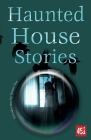 Haunted House Stories (Ghost Stories) Cover Image