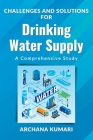 Challenges and Solutions for Drinking Water Supply: a Comprehensive Study Cover Image