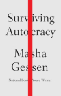 Surviving Autocracy By Masha Gessen Cover Image