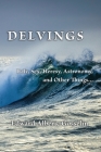 Delvings: Italy, Sex, Heresy, Astronomy, and Other Things... By Edward Alberic Gosselin Cover Image