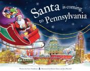 Santa Is Coming to Pennsylvania (Santa Is Coming...) By Steve Smallman, Robert Dunn (Illustrator) Cover Image