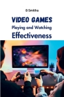 Video Games Playing and Watching Effectiveness Cover Image