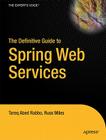 The Definitive Guide to Spring Web Services By Tareq Rabbo, Russ Miles Cover Image