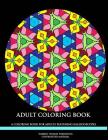 Adult Coloring Book: A Coloring Book For Adults featuring Mandalas By Warren Thomas Cover Image