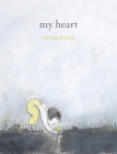 My Heart By Corinna Luyken Cover Image