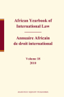 African Yearbook of International Law / Annuaire Africain de Droit International, Volume 18 (2010) By Yusuf (Editor) Cover Image