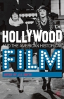 Hollywood and the American Historical Film By J. E. Smyth Cover Image