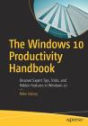 The Windows 10 Productivity Handbook: Discover Expert Tips, Tricks, and Hidden Features in Windows 10 Cover Image