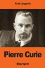 Pierre Curie By Paul Langevin Cover Image