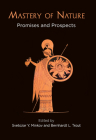Mastery of Nature: Promises and Prospects By Svetozar Y. Minkov (Editor), Bernhardt L. Trout (Editor) Cover Image