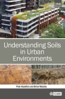 Understanding Soils in Urban Environments By Pam Hazelton, Brian Murphy Cover Image