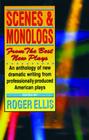 Scenes & Monologs from the Best New Plays By Roger Ellis (Editor) Cover Image