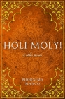 Holi Moly! & Other Stories By Poornima Manco Cover Image