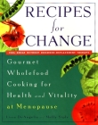 Recipes for Change: Gourmet Wholefood Cooking for Health and Vitality at Menopause By Lissa DeAngelis, Molly Siple Cover Image