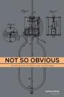 Not So Obvious: An Introduction to Patent Law and Strategy Cover Image