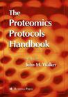The Proteomics Protocols Handbook (Springer Protocols Handbooks) By John M. Walker (Editor) Cover Image
