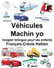 Français-Créole Haïtien Véhicules/Machin yo Imagier bilingue pour les enfants Cover Image