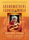 Grandmothers Counsel the World: Women Elders Offer Their Vision for Our Planet By Carol Schaefer Cover Image