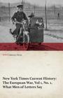 New York Times Current History: The European War, Vol 1, No. 1, What Men of Letters Say (Wwi Centenary Series) By Various Cover Image