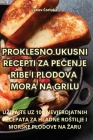 Proklesno Ukusni Recepti Za PeČenje Ribe I Plodova Mora Na Grilu Cover Image