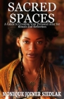 Sacred Spaces: A Guide to Creating Your Personal Altar for Rituals and Reflection By Monique Joiner Siedlak Cover Image