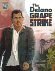 The Delano Grape Strike By Daniel Montgomery Cole Mauleón, Jaños Orban (Illustrator) Cover Image
