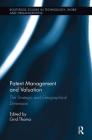 Patent Management and Valuation: The Strategic and Geographical Dimension (Routledge Studies in Technology) Cover Image