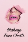 Makeup Face Charts: Makeup Artist Tools Plan Your Makeup Look Fashion Stylist Sketch Artist Special Effects Makeup Beauty Looks Do It Your Cover Image