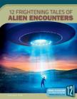 12 Frightening Tales of Alien Encounters (Scary and Spooky) By Brandon Terrell Cover Image