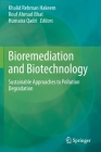 Bioremediation and Biotechnology: Sustainable Approaches to Pollution Degradation By Khalid Rehman Hakeem (Editor), Rouf Ahmad Bhat (Editor), Humaira Qadri (Editor) Cover Image
