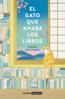 El gato que amaba los libros / The Cat Who Saved Books By Sosuke Natsukawa Cover Image