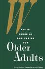 Ways of Knowing and Caring for the Older Adults (National League for Nursing Series (All Nln Titles) By Mary Burke, Bill Burke, Bill Burke Cover Image
