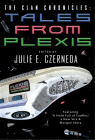 The Clan Chronicles: Tales from Plexis By Julie E. Czerneda (Editor) Cover Image