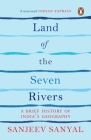 Land Of The Seven Rivers By Sanyal Sanjeev Cover Image