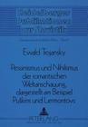 Pessimismus Und Nihilismus Der Romantischen Weltanschauung, Dargestellt Am Beispiel Puskins Und Lermontovs (Heidelberger Publikationen Zur Slavistik #1) By Ewald Trojansky Cover Image