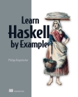 Learn Haskell by Example (Bookcamp) Cover Image
