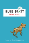 Blue Daisy By Helen Frost, Rob Shepperson (Illustrator) Cover Image
