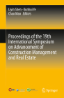 Proceedings of the 19th International Symposium on Advancement of Construction Management and Real Estate Cover Image