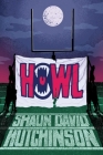 Howl By Shaun David Hutchinson Cover Image