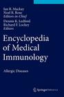 Encyclopedia of Medical Immunology: Allergic Diseases By Ian R. MacKay (Editor), Noel R. Rose (Editor), Dennis K. Ledford (Editor) Cover Image