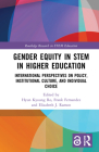 Gender Equity in STEM in Higher Education: International Perspectives on Policy, Institutional Culture, and Individual Choice By Hyun Kyoung Ro (Editor), Frank Fernandez (Editor), Elizabeth J. Ramon (Editor) Cover Image