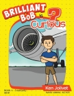 Brilliant Bob is Curious Cover Image