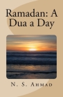 Ramadan: A Dua a Day By N. S. Ahmad Cover Image