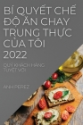 Bí QuyẾt ChẾ ĐỘ Ăn Chay Trung ThỰc CỦa Tôi 2022: Quý Khách Hàng TuyỆt VỜi By Anh Perez Cover Image